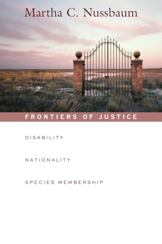 Frontiers of Justice: Disability, Nationality, Species Membership (The Tanner Lectures on Human Values) von Harvard University Press