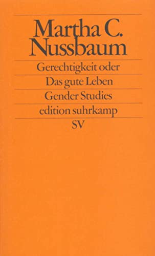 Gerechtigkeit oder Das gute Leben: Hrsg. v. Herlinde Pauer-Studer (edition suhrkamp) von Suhrkamp Verlag AG