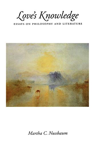 Love's Knowledge: Essays on Philosophy and Literature