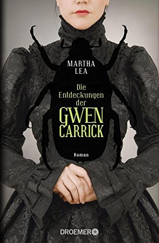 Die Entdeckungen der Gwen Carrick: Roman