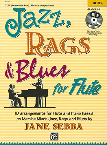 Jazz, Rags, and Blues for Flute: Book & CD: 10 Arrangements for Flute and Piano based on Martha Mier's Jazz, Raggs and Blues by Jane Sebba (incl. CD)