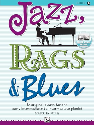 Jazz, Rags & Blues 2: 8 Original Pieces for the Early Intermediate to Intermediate Pianist (Alfred's Basic Piano Library) von Alfred Music