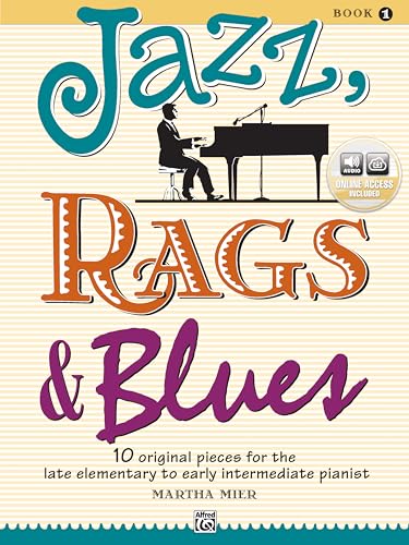 Jazz, Rags & Blues: 10 Original Pieces for the Late Elementary to Early Intermediate Pianist: 10 Original Pieces for the Late Elementary to Early ... & Online Audio (Alfred's Basic Piano Library) von Alfred Music