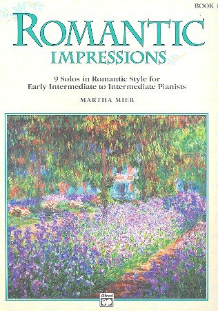 Mier, Martha: Romantic Impressions vol.1 : 9 Solos in romantic Style for piano von Alfred Music Publishing GmbH