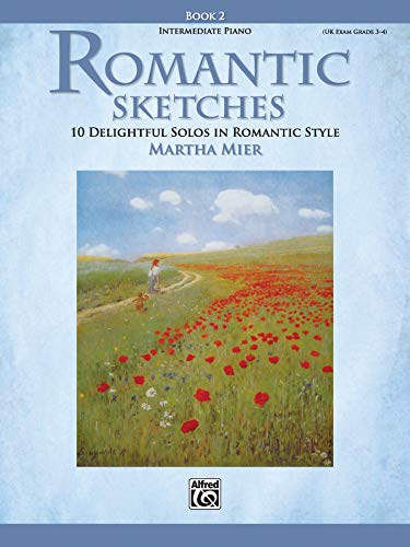 Romantic Sketches, Book 2: 10 Delightful Solos in Romantic Style