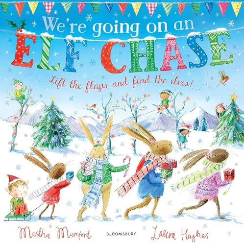 We're Going on an Elf Chase: A Lift-the-Flap Adventure (The Bunny Adventures) von Bloomsbury