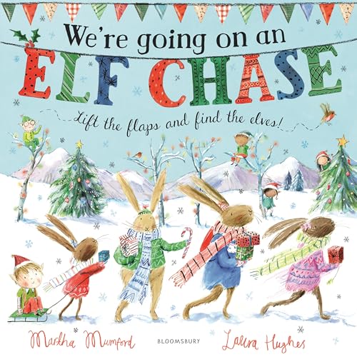 We're Going on an Elf Chase: A Lift-the-Flap Adventure (The Bunny Adventures) von Bloomsbury