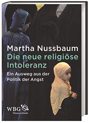 Die neue religiöse Intoleranz: Ein Ausweg aus der Politik der Angst