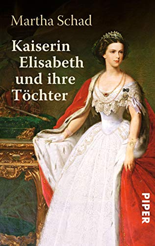 Kaiserin Elisabeth und ihre Töchter von PIPER