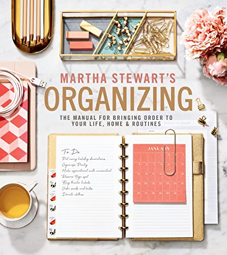 Martha Stewart's Organizing: The Manual for Bringing Order to Your Life, Home & Routines von HarperCollins