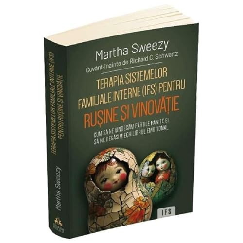Terapia Sistemelor Familiale Interne (Ifs) Pentru Rusine Si Vinovatie von Herald