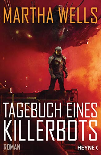 Tagebuch eines Killerbots: Roman (Killerbot-Reihe, Band 1)