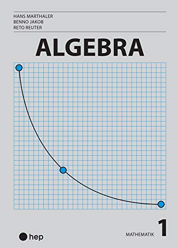 Algebra (Print inkl. digitales Lehrmittel): Mathematik 1