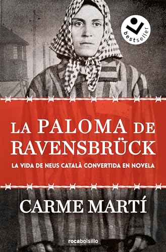La paloma de Ravensbrück: La vida de Neus Català convertida en novela (Best Seller | Ficción) von Roca Bolsillo
