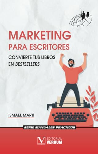 Marketing para escritores: Convierte tus libros en bestsellers (Manuales Prácticos, Band 1) von Editorial Verbum