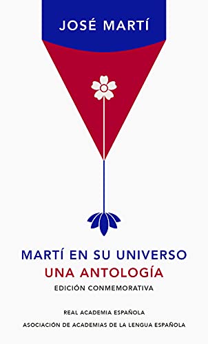 Martí en su universo: Una antología (RAE)