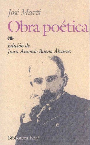 Obra poética: Ismaelillo/Versos Libres/Versos Sencillos (Biblioteca Edaf, Band 275)