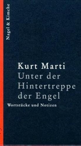 Werkauswahl, 5 Bde., Bd.2, Unter der Hintertreppe der Engel: Wortstücke und Notizen von Verlag Nagel & Kimche AG