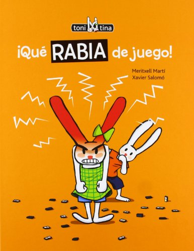 Que Rabia de Juego! = Raging Game! (Toni y Tina, Band 2) von Almadraba