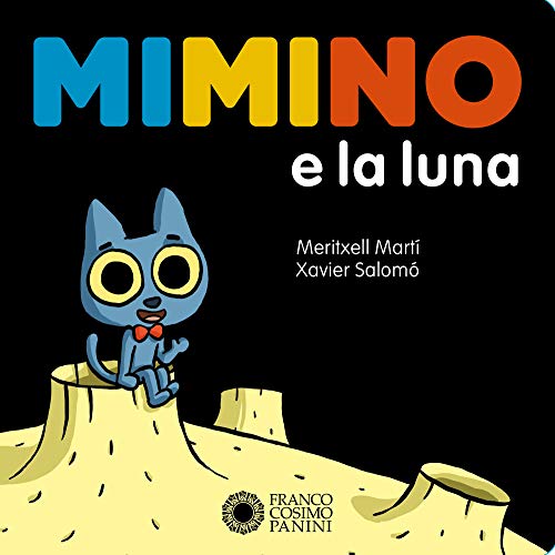 Mimino e la luna. Ediz. a colori (Zerotre) von Franco Cosimo Panini