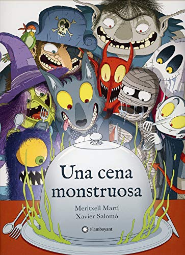 Una cena monstruosa Una cena monstruosa von Editorial Flamboyant, S.L.