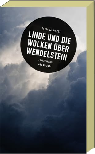Linde und die Wolken über Wendelstein: Spannender Frankenkrimi von Tatjana Marti - Geheimnisse und Mord im idyllischen Wendelstein - Regionalkrimi: Kriminalroman Linde und die Wolken über Wendelstein: Spannender Frankenkrimi von Tatjana Marti - Geheimnisse und Mord im idyllischen Wendelstein - Regionalkrimi: Kriminalroman