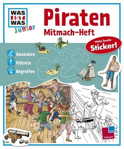 Mitmach-Heft Piraten: Ausmalen, Rätseln, Begreifen (WAS IST WAS Junior Mitmach-Hefte)