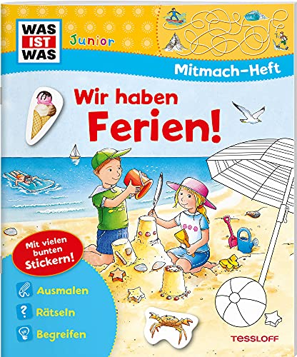 WAS IST WAS Junior Mitmach-Heft Wir haben Ferien! WAS IST WAS Junior Mitmach-Heft Wir haben Ferien!