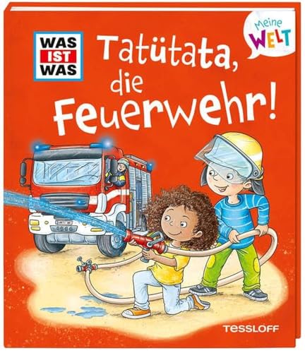 WAS IST WAS Meine Welt Band 12 Tatütata, die Feuerwehr! / Klappenbuch für Kinder ab 2 Jahren / Vorlesegeschichte zum Staunen und Entdecken WAS IST WAS Meine Welt Band 12 Tatütata, die Feuerwehr! / Klappenbuch für Kinder ab 2 Jahren / Vorlesegeschichte zum Staunen und Entdecken