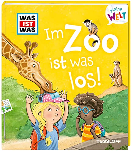 WAS IST WAS Meine Welt Band 8. Im Zoo ist was los! Vorlesebuch mit Klappen für Kinder ab 2 Jahren WAS IST WAS Meine Welt Band 8. Im Zoo ist was los! Vorlesebuch mit Klappen für Kinder ab 2 Jahren