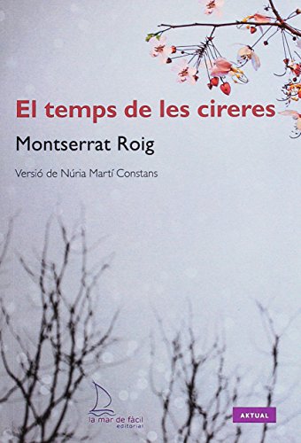 El temps de les cireres (Aktual, Band 23) von La Mar de Fácil