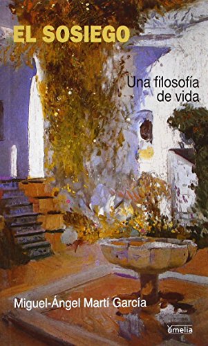 El sosiego : una filosofía de vida (Yumelia)