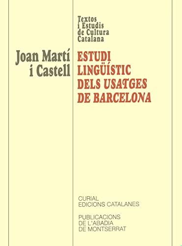 Estudi lingüístic dels Usatges de Barcelona (Textos i Estudis de Cultura Catalana, Band 86) von Publicacions de l'Abadia de Montserrat, S.A.