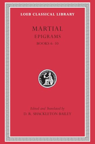 Epigrams: Books 6-10 (Loeb Classical Library)