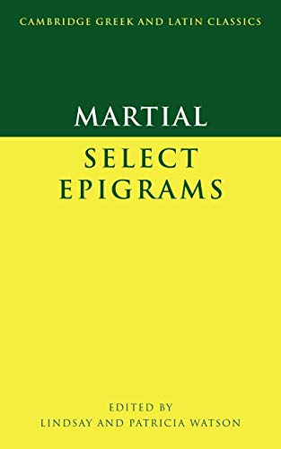 Martial: Select Epigrams (Cambridge Greek and Latin Classics)