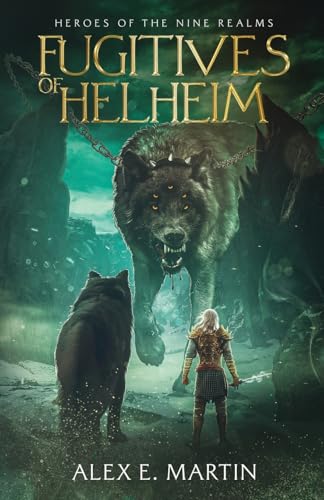 Fugitives of Helheim: Heroes of the Nine Realms von selfpublishing.com
