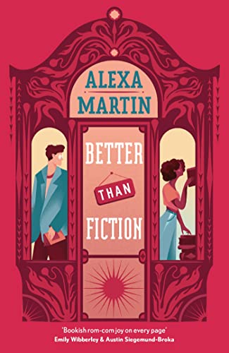 Better Than Fiction: The perfect bookish, opposites-attract rom-com to curl up with! von Headline Eternal
