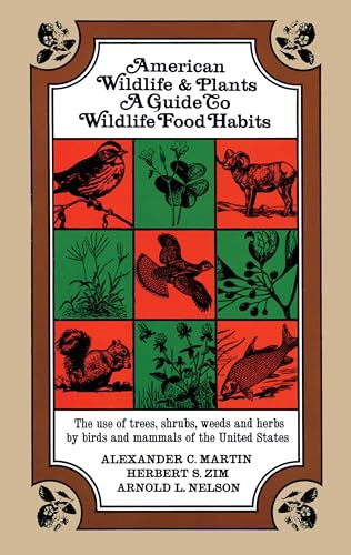 American Wildlife and Plants: A Guide to Wildlife Food: A Guide to Wildlife Food Habits