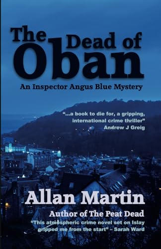 The Dead of Oban: An Inspector Angus Blue mystery
