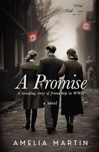 A Promise: A Sweeping Story of Friendship in WWII von 5 Hawks Publishing LLC