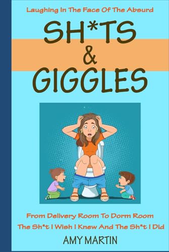 Sh*ts & Giggles von Independently published