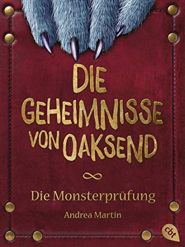 Die Geheimnisse von Oaksend - Monsterprüfung: Ein mitreißendes Abenteuer über Freundschaft und Gegensätze für Jungs und Mädchen (Die Geheimnisse von Oaksend-Reihe, Band 1)
