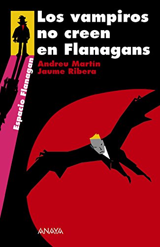 Los vampiros no creen en Flanagans: Serie Flanagan, 8 (LITERATURA JUVENIL - Flanagan)