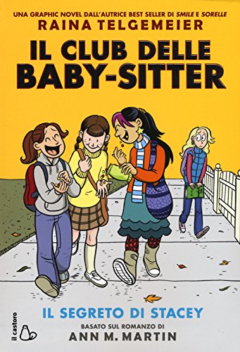 Il segreto di Stacey. Il club delle baby-sitter (Il Castoro bambini)