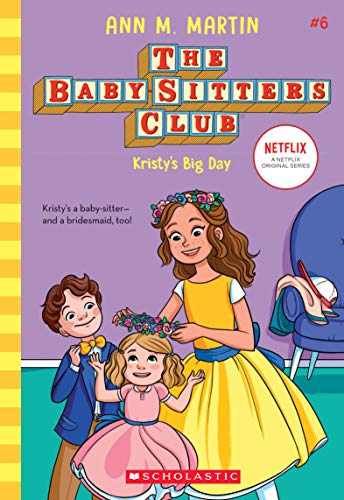 Kristy's Big Day: Volume 6 (The Baby-Sitters Club, 6, Band 6) von Scholastic
