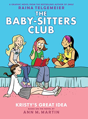 The Baby-Sitters Club 1: Kristy's Great Idea (Baby-Sitters Club Graphix)