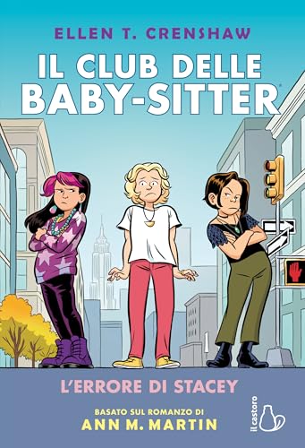 L'errore di Stacey. Il Club delle baby-sitter (Vol. 14) (Graphic novel) von Il Castoro