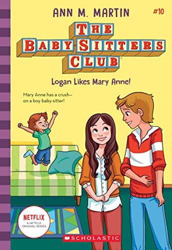 Logan Likes Mary Anne!: Volume 10 (Baby-sitters Club, 10) von Scholastic