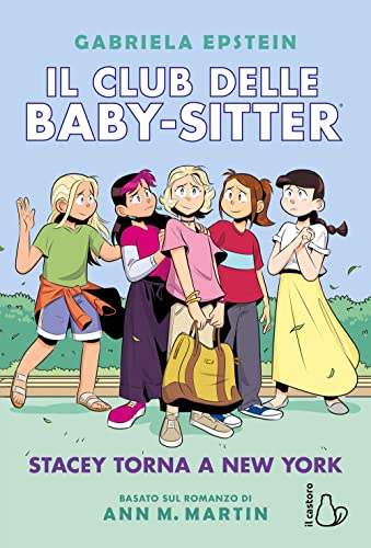 Stacey torna a New York. Il Club delle baby-sitter (Vol. 11) von Il Castoro