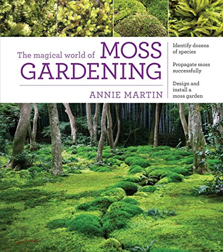 The Magical World of Moss Gardening von Workman Publishing